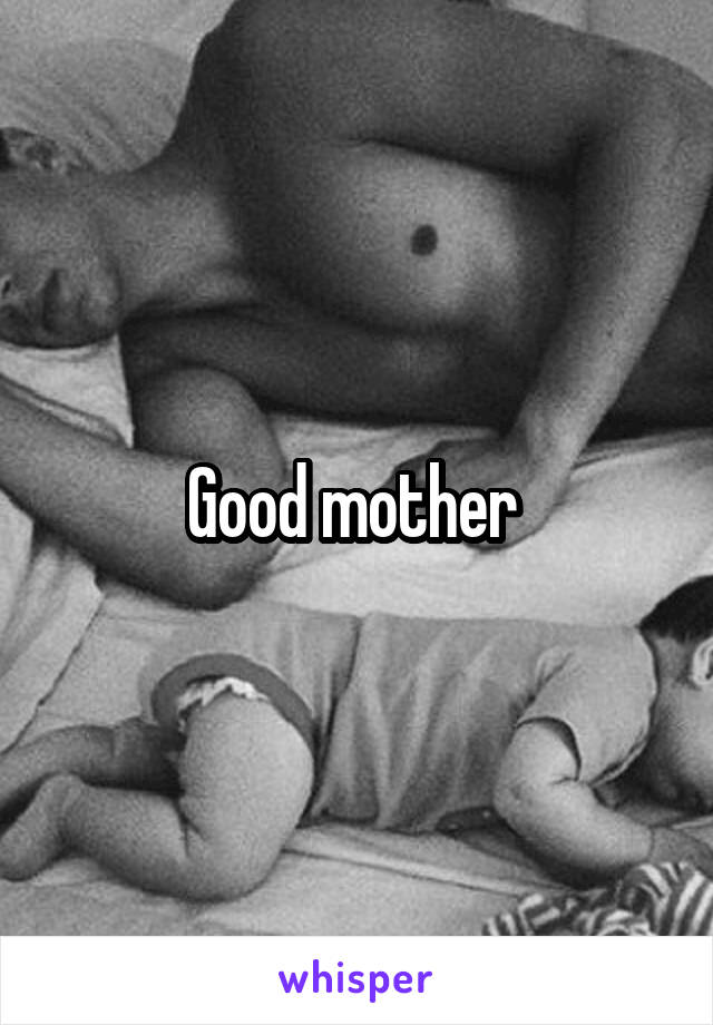 Good mother 