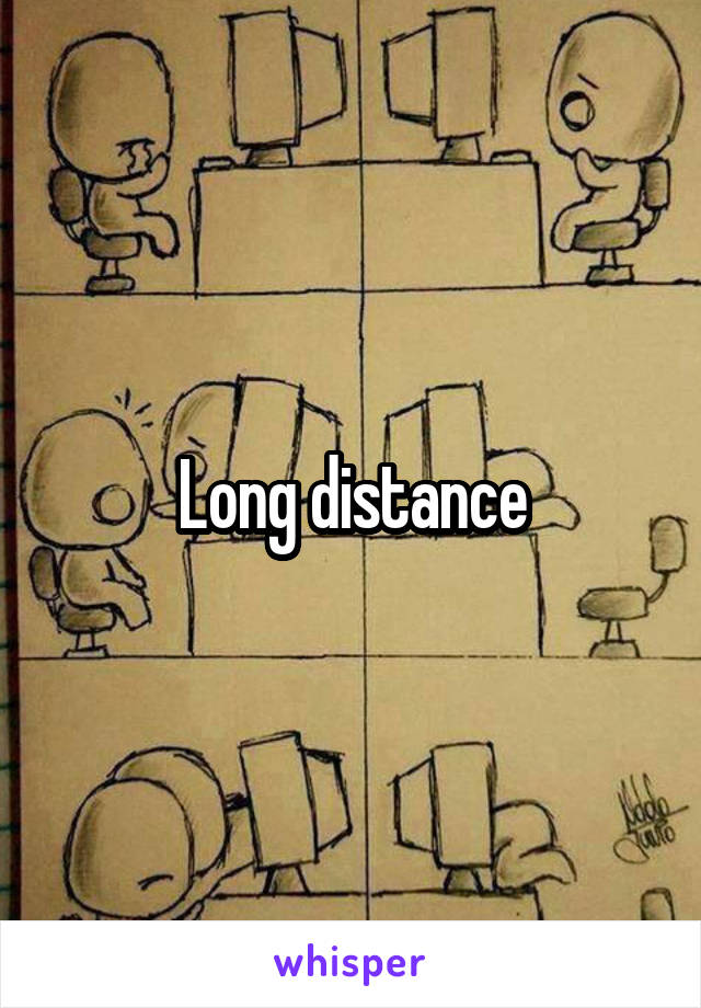 Long distance