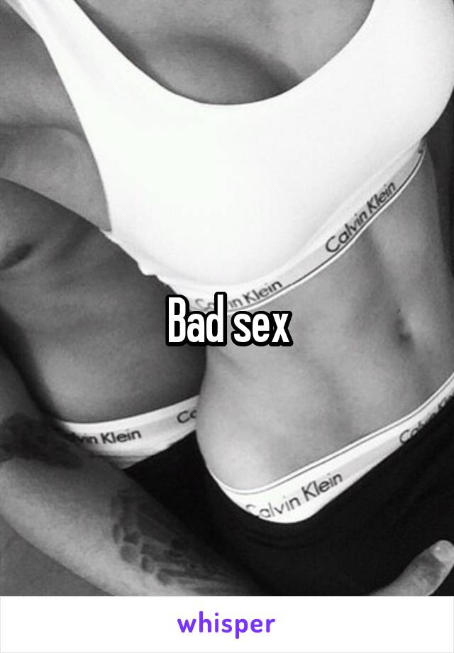 Bad sex