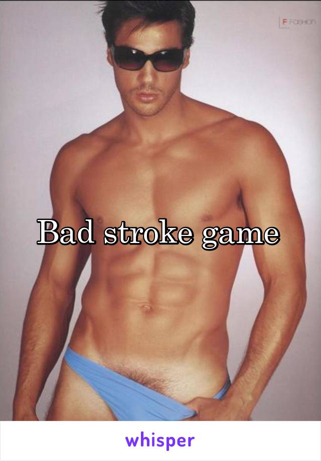 Bad stroke game 