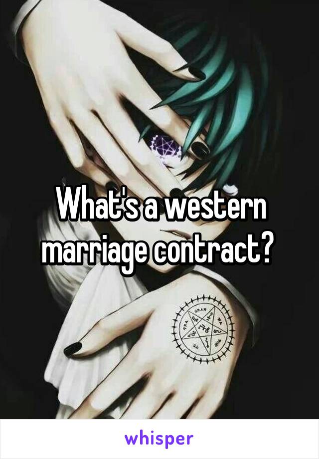 What's a western marriage contract? 