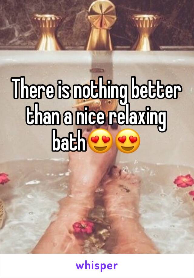 There is nothing better than a nice relaxing bath😍😍