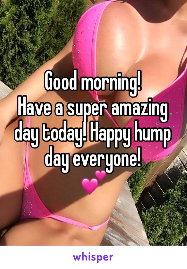 Good morning!
Have a super amazing day today! Happy hump day everyone!
💕