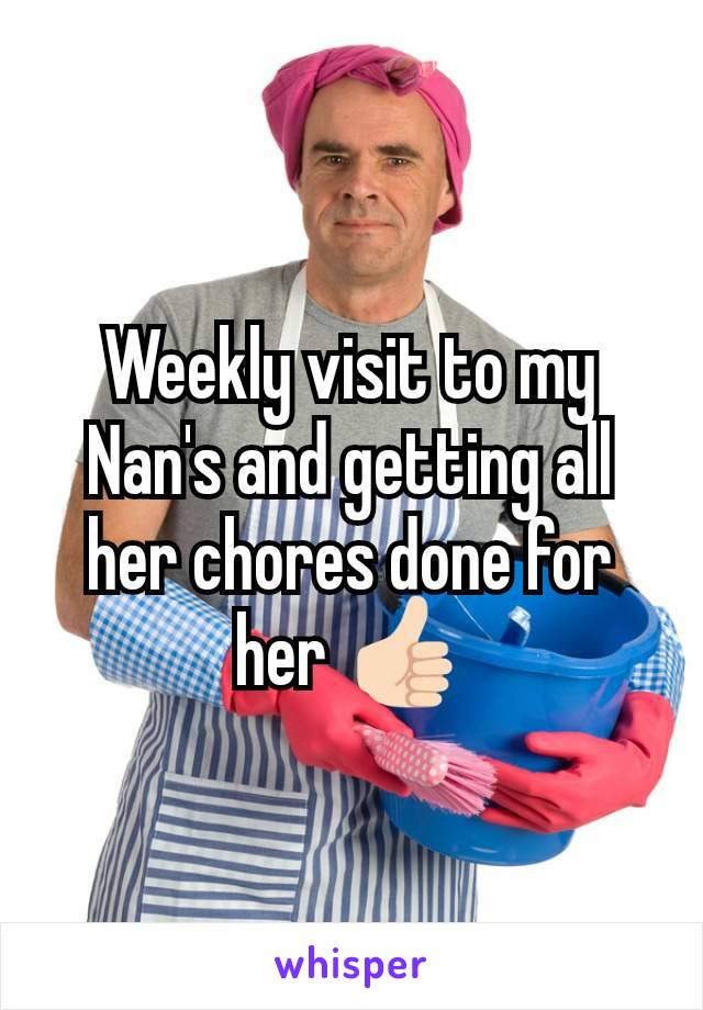 Weekly visit to my Nan's and getting all her chores done for her 👍🏻