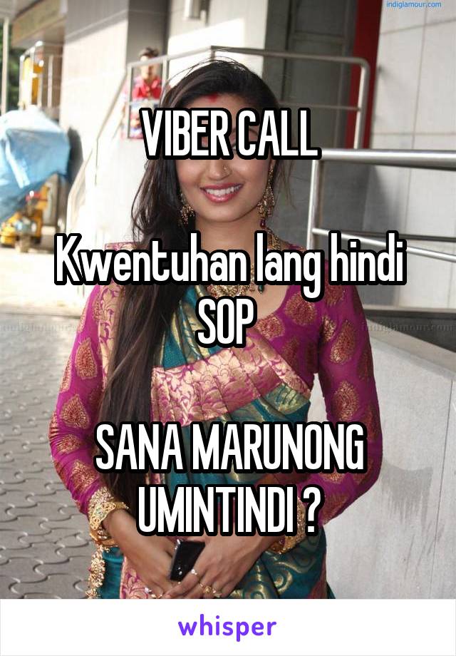 VIBER CALL

Kwentuhan lang hindi SOP 

SANA MARUNONG UMINTINDI 🙄