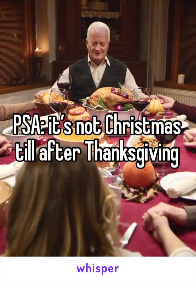 PSA: it’s not Christmas till after Thanksgiving 