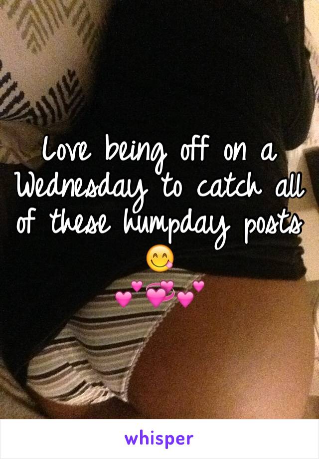 Love being off on a Wednesday to catch all of these humpday posts
😋
💕💞💕