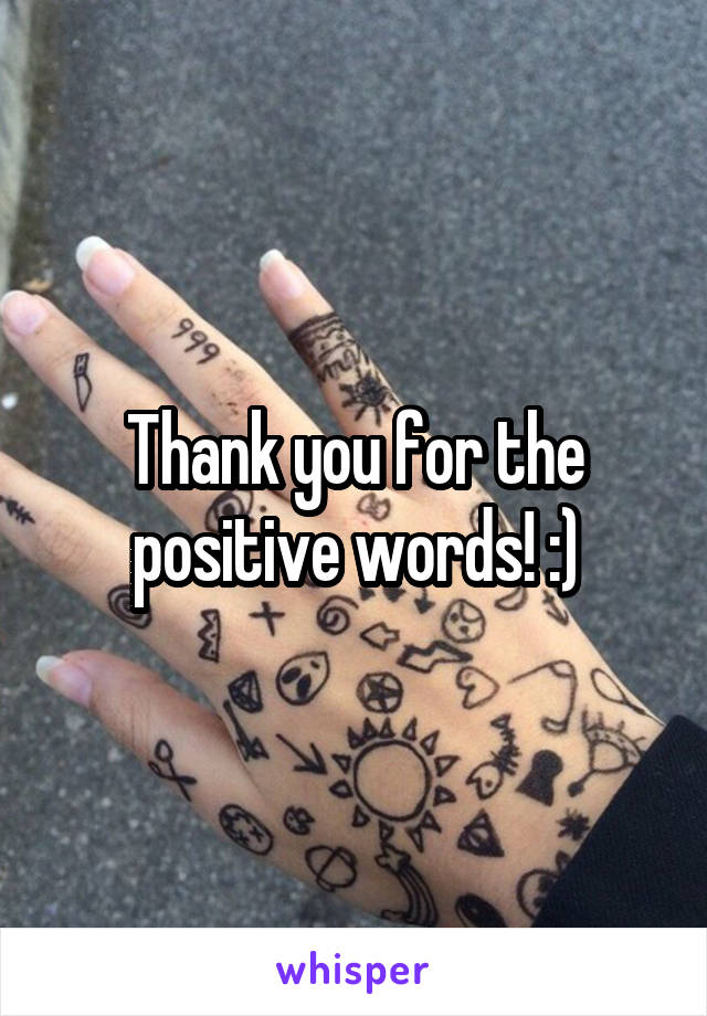 Thank you for the positive words! :)