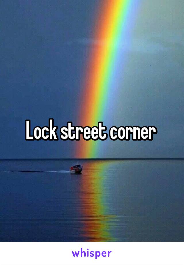 Lock street corner 
