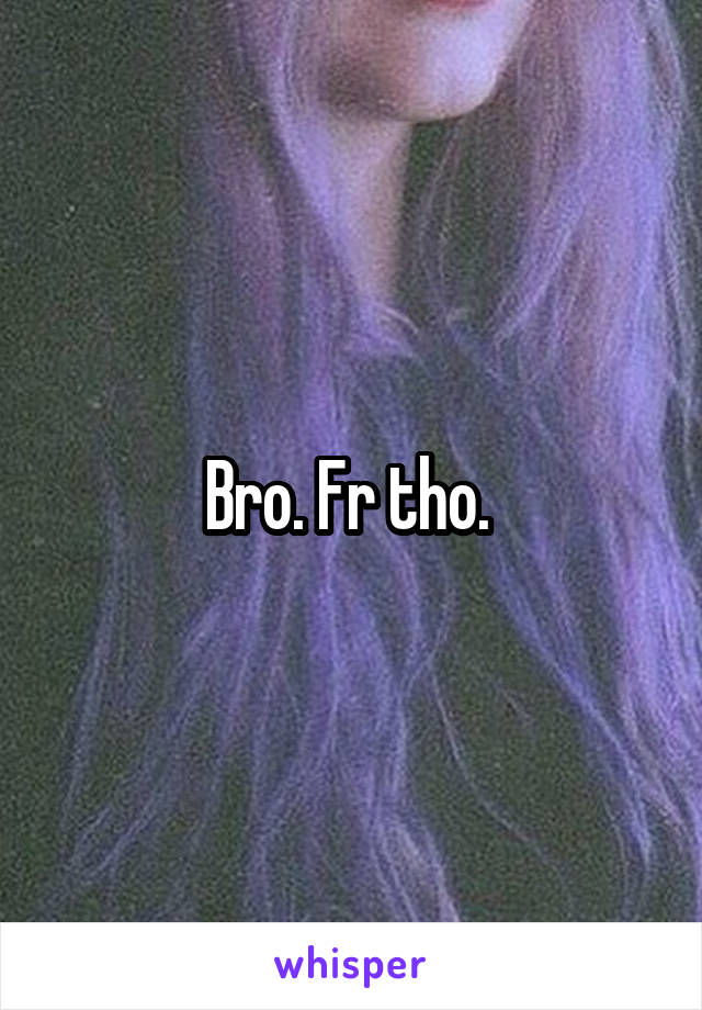 Bro. Fr tho. 