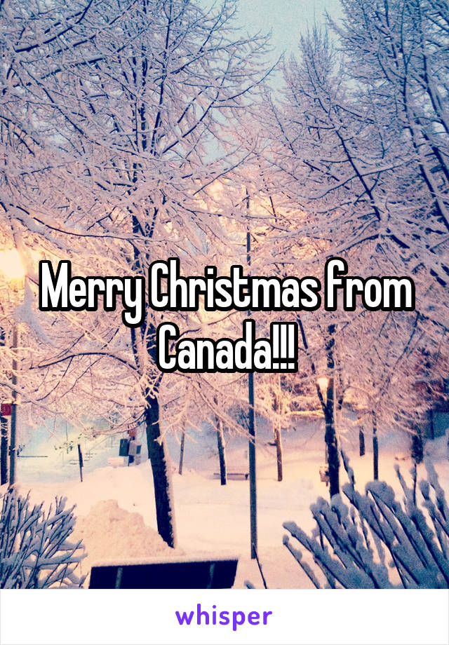 Merry Christmas from Canada!!!