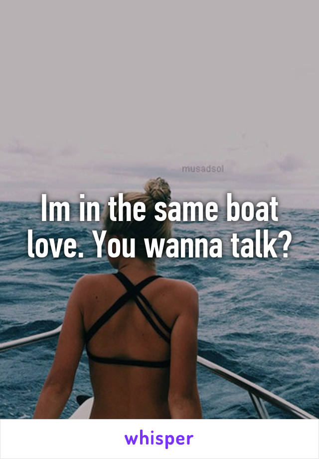 Im in the same boat love. You wanna talk?