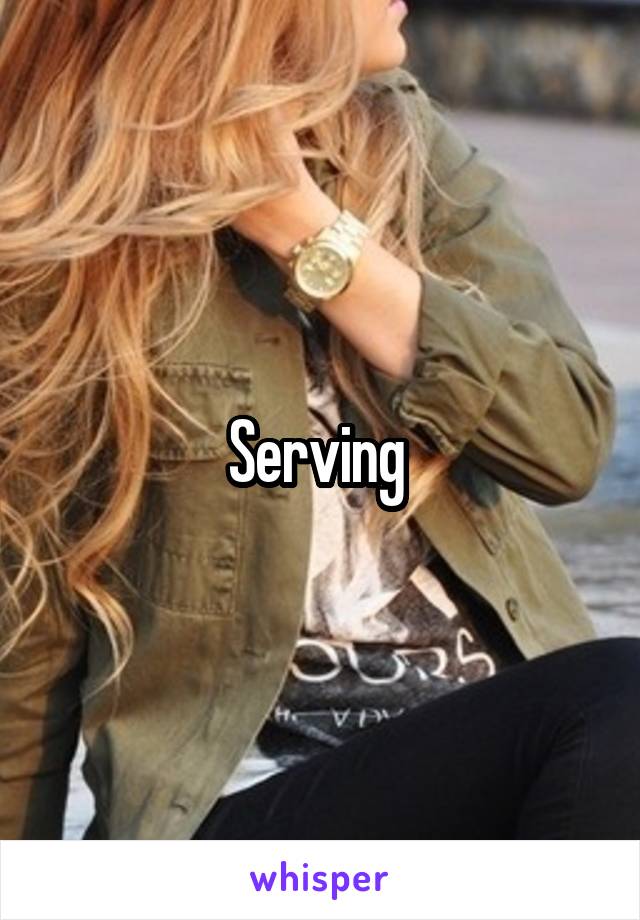 Serving 
