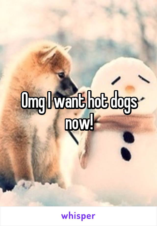 Omg I want hot dogs now!