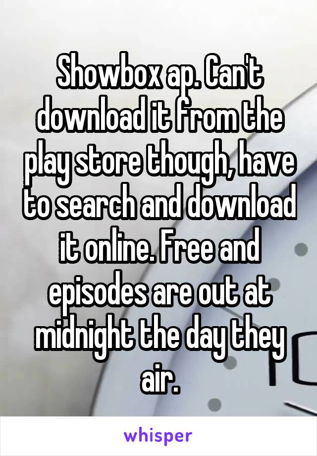 Showbox ap. Can't download it from the play store though, have to search and download it online. Free and episodes are out at midnight the day they air.