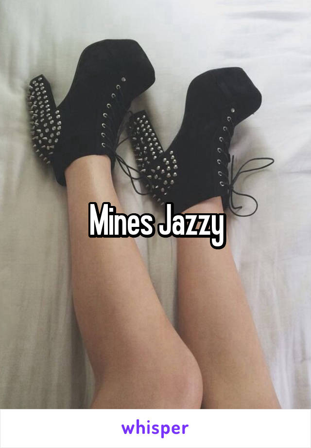 Mines Jazzy