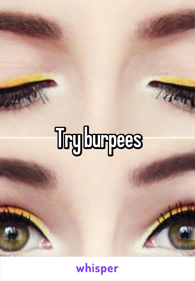 Try burpees