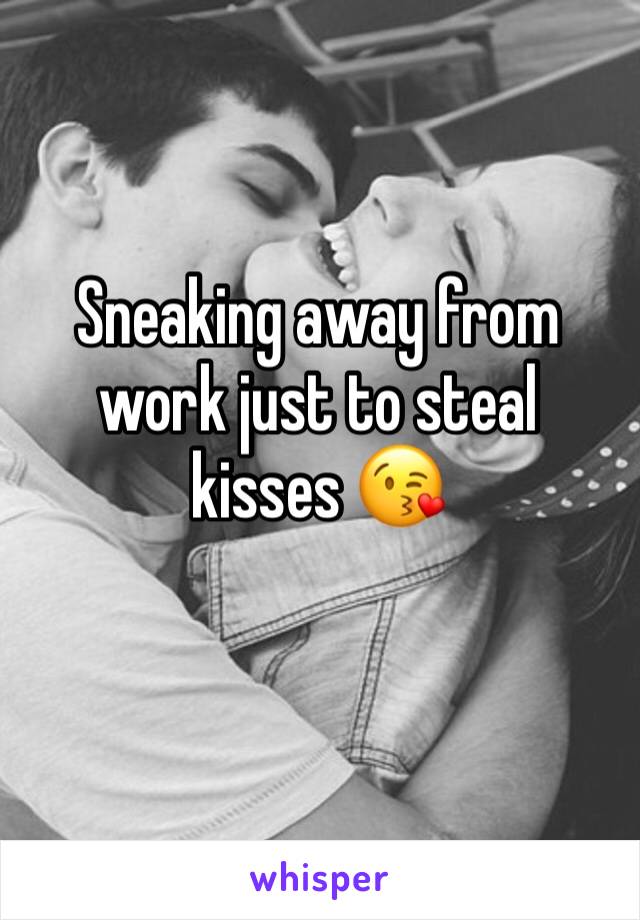 Sneaking away from work just to steal kisses 😘 