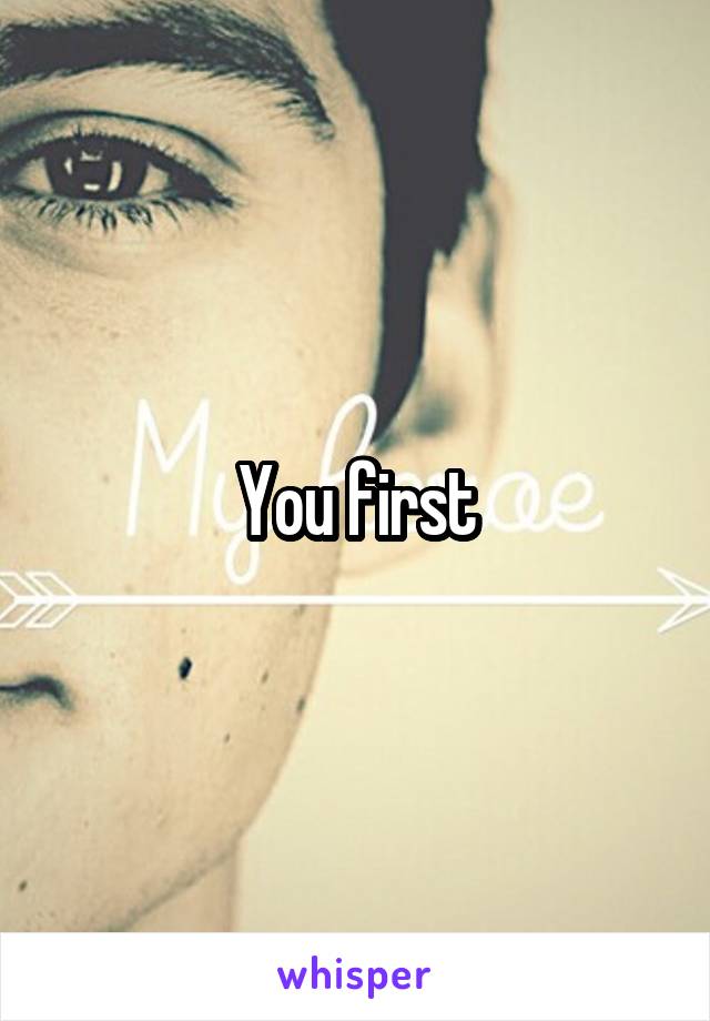 You first