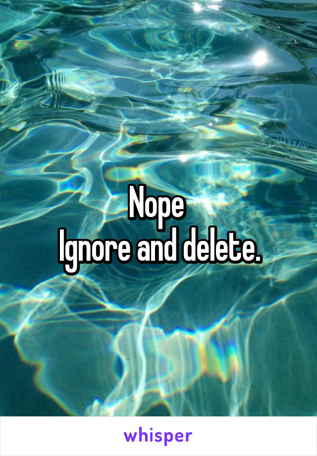Nope 
Ignore and delete.