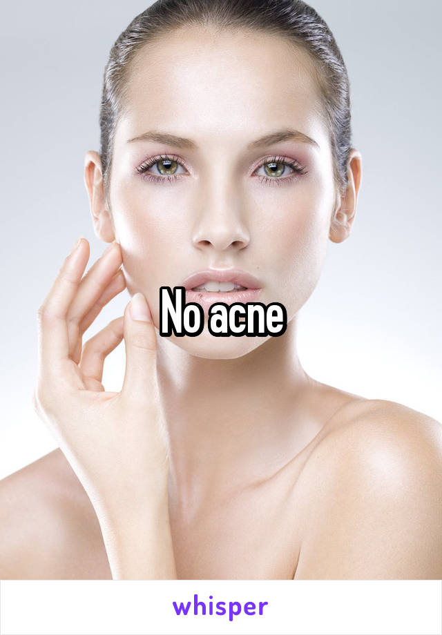 No acne