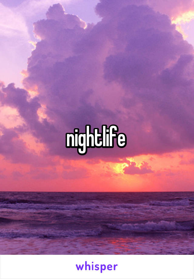 nightlife 
