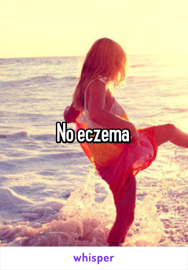 No eczema 