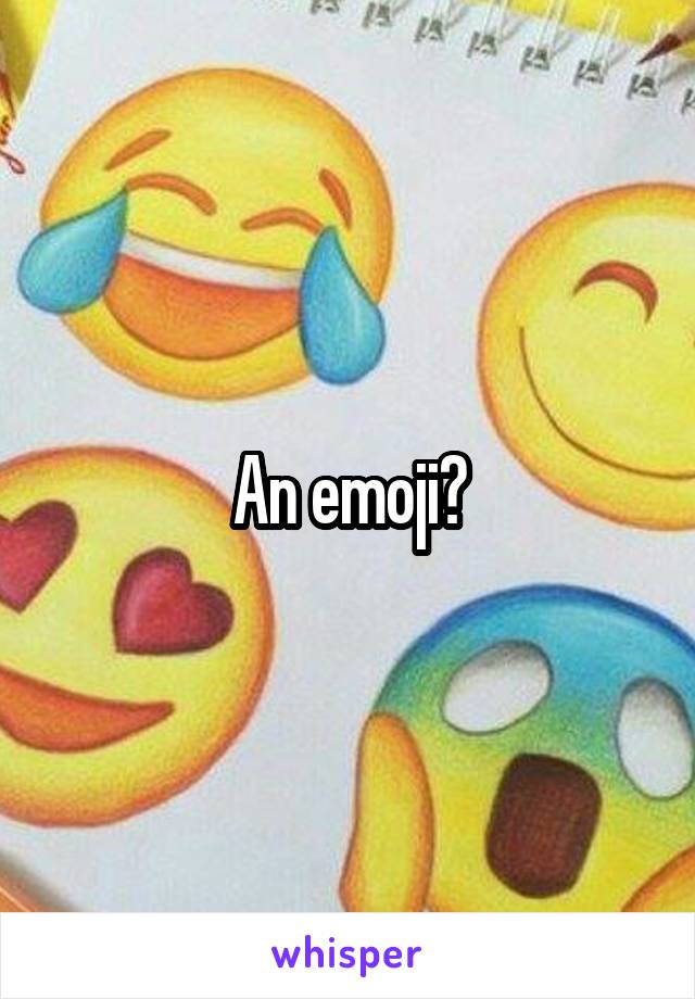 An emoji?