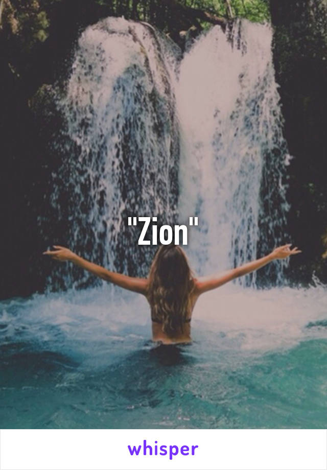 "Zion"