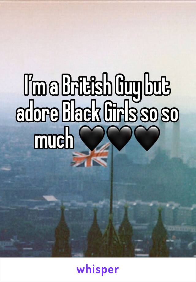 I’m a British Guy but adore Black Girls so so much 🖤🖤🖤