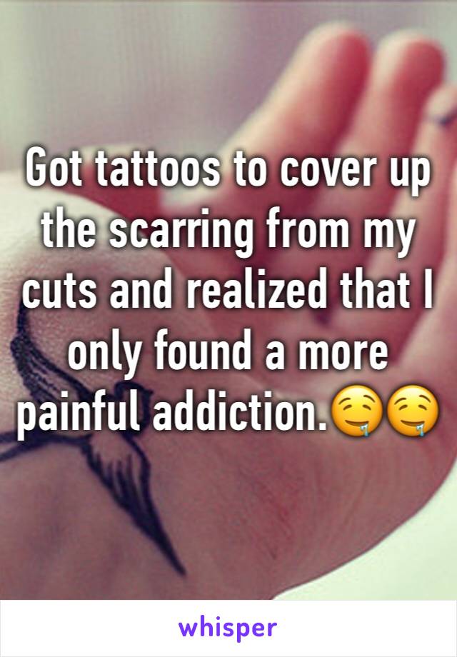 Got tattoos to cover up the scarring from my cuts and realized that I only found a more painful addiction.🤤🤤