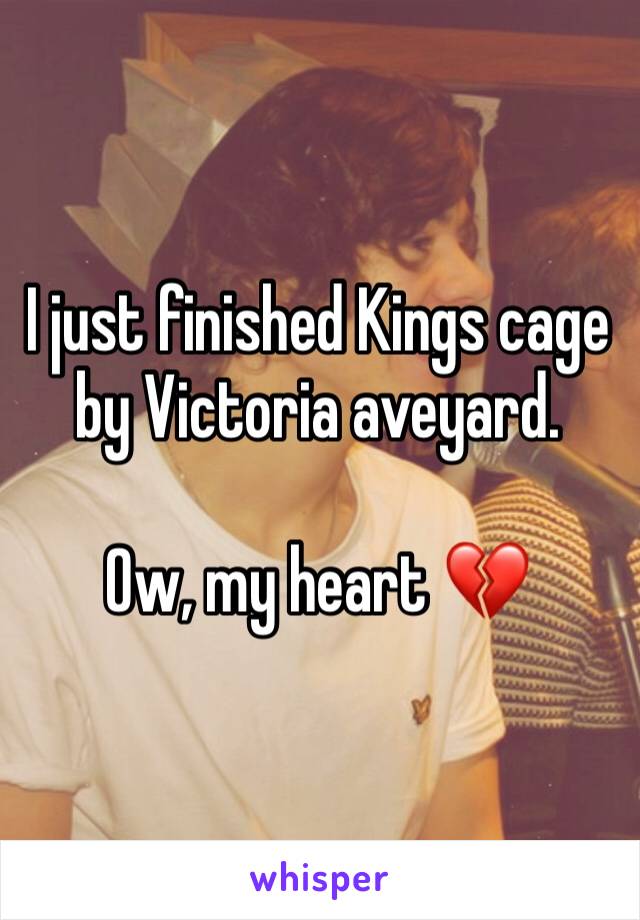 I just finished Kings cage by Victoria aveyard. 

Ow, my heart 💔
