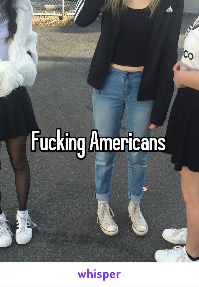 Fucking Americans 