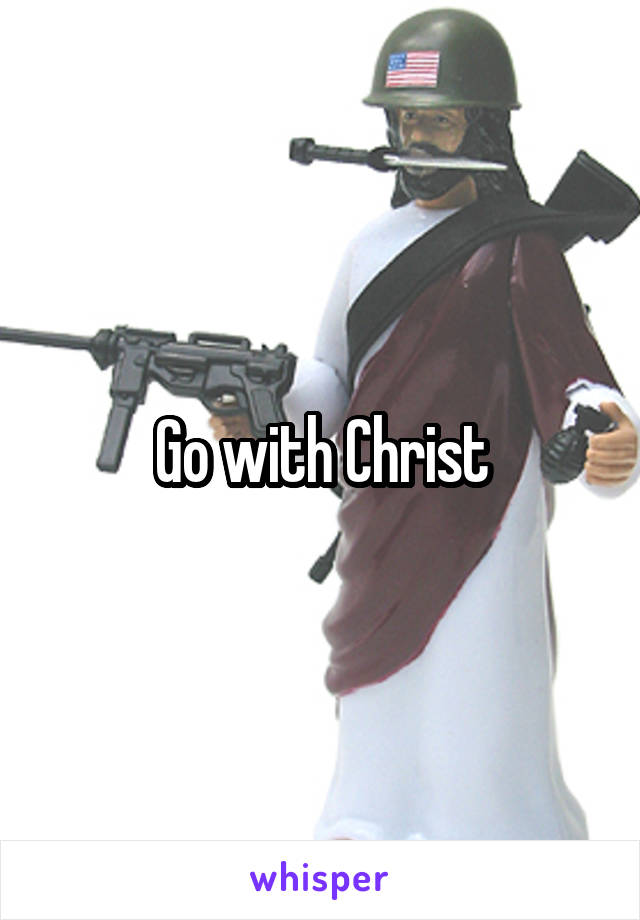 Go with Christ