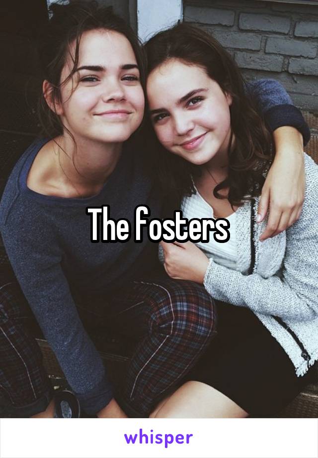 The fosters 