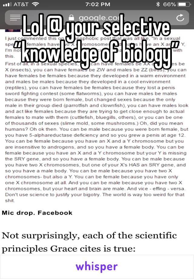 Lol @ your selective “knowledge of biology”
