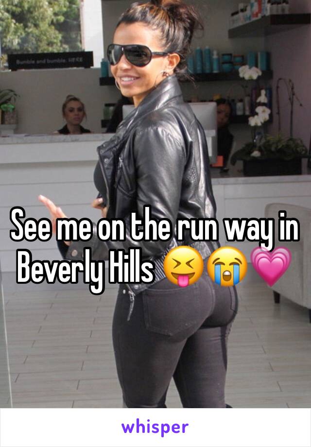 See me on the run way in Beverly Hills 😝😭💗