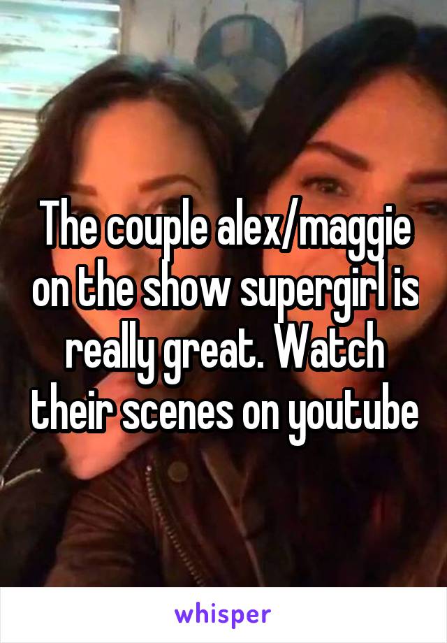 The couple alex/maggie on the show supergirl is really great. Watch their scenes on youtube