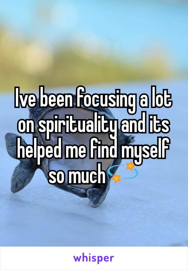 Ive been focusing a lot on spirituality and its helped me find myself so much💫