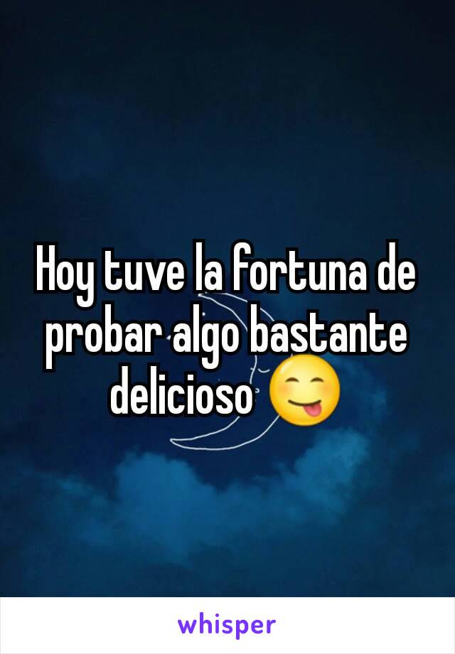 Hoy tuve la fortuna de probar algo bastante delicioso 😋