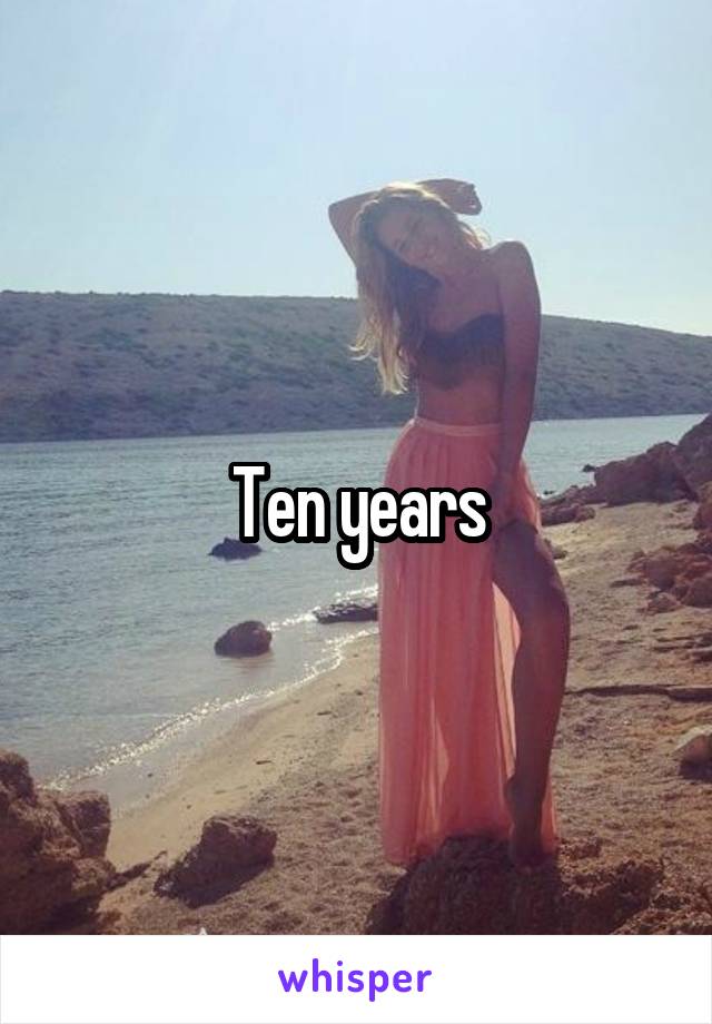 Ten years