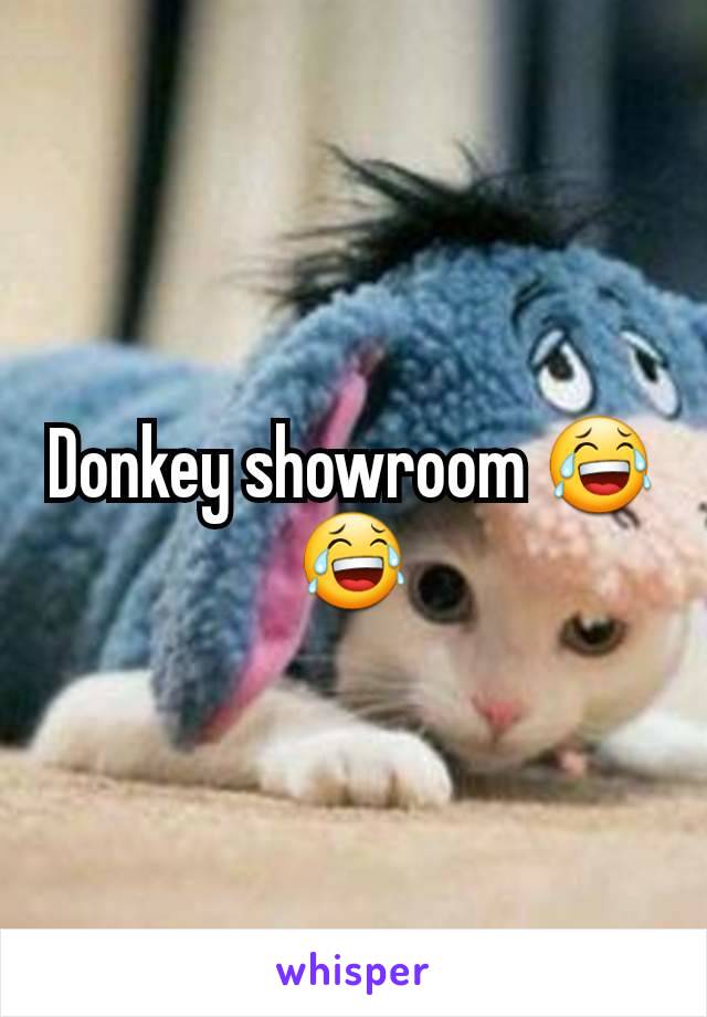 Donkey showroom 😂😂