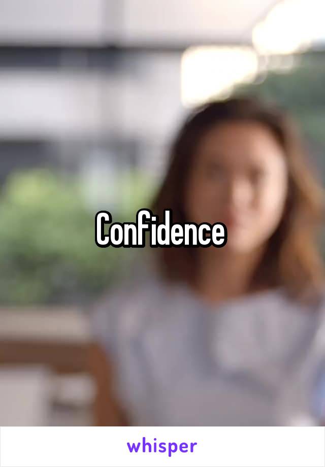 Confidence 