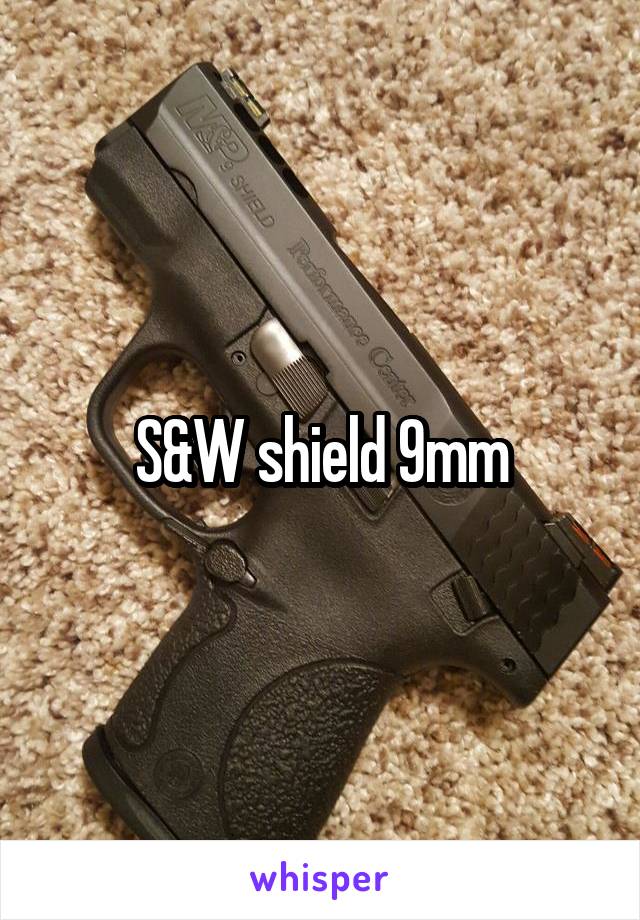 S&W shield 9mm