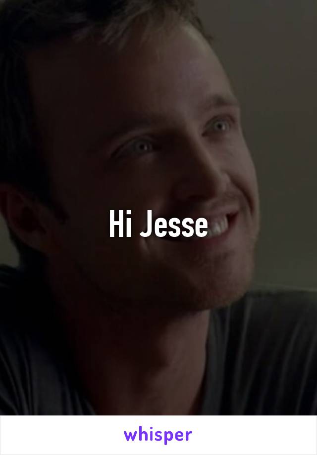 Hi Jesse