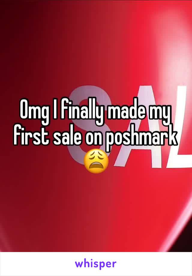 Omg I finally made my first sale on poshmark 😩