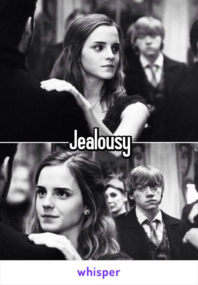 Jealousy