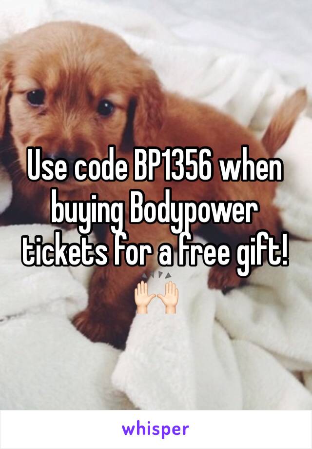 Use code BP1356 when buying Bodypower tickets for a free gift!🙌🏻