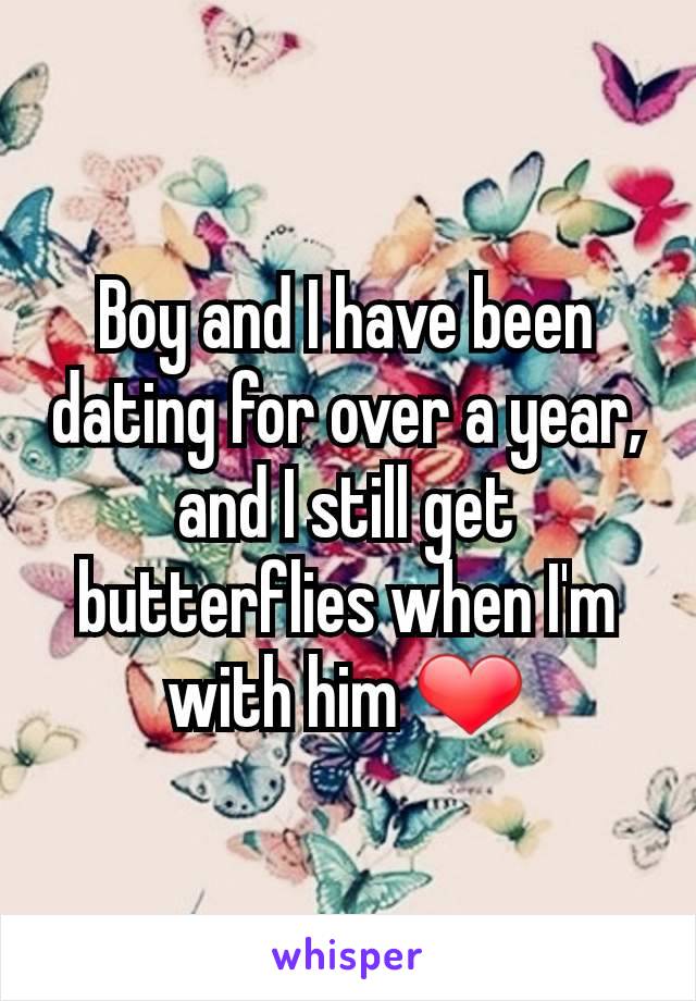 Boy and I have been dating for over a year, and I still get butterflies when I'm with him ❤️