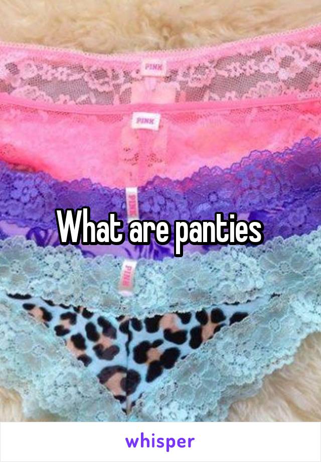 What are panties 